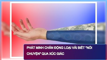 Phát Minh Chấn Động Loại Vải Biết "Nói Chuyện" Qua Xúc Giác