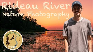 Rideau River: A Nature Camping and Photography Journey