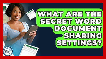What Are The Secret Word Document Sharing Settings? - Docs and Sheets Pro