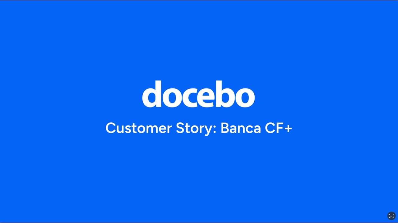 Banca CF+ Potenzia la Formazione con Docebo: Una Storia di Innovazione ...