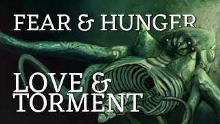 Love & Torment In Fear & Hunger