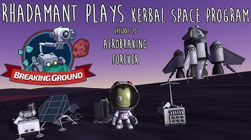 Kerbal Space Program / EP 20 - Aerobraking Forever / Kerbal Career Mode