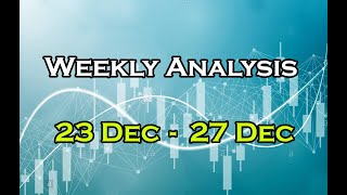 Weekly Forex Analysis 23 - 27 December