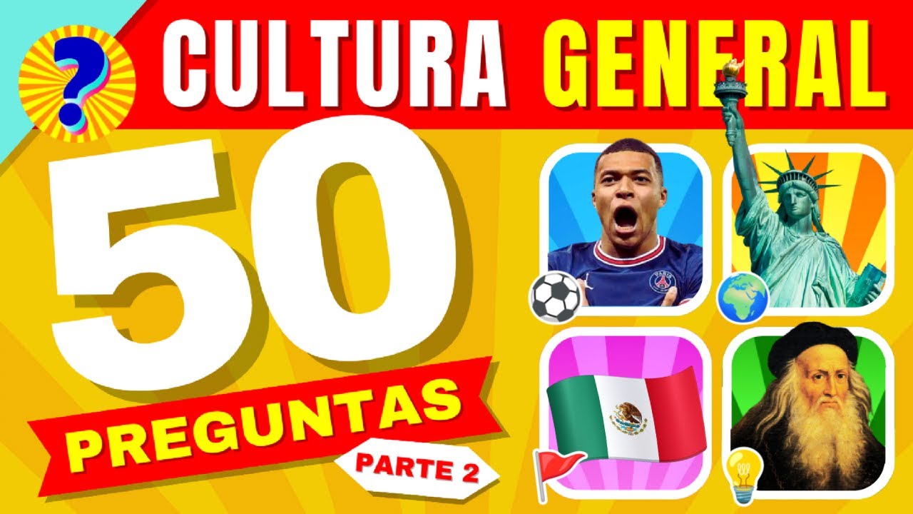 50 preguntas de CULTURA GENERAL 🤔🧠| Test de Preguntas y Respuestas 🤓
