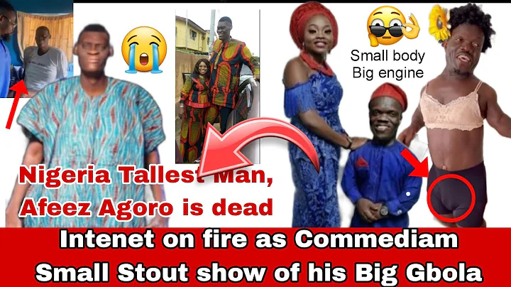 Tallest Man Afeez Agoro is dead| Comedian Nkubi Small Stout show off Big Gbola 😳