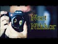 The Most Beautiful Vintage lens in the World. The Noct Nikkor 58 f/1.2