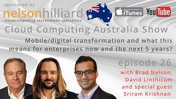 Ep 26 #Australia Show Nelson Hilliard #Cloud Computing with David Linthicum and Sriram Krishnan