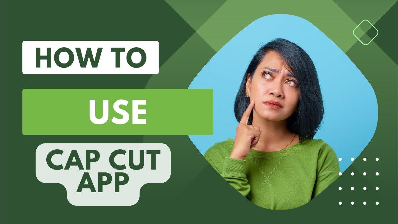 How to use the Cap cut app YouTube