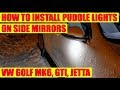 How to install white LED under side mirror puddle lights on VW Golf 6 Mk6, Jetta