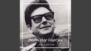 Love Hurts - Roy Orbison