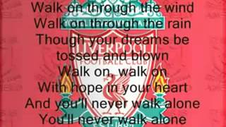 Video thumbnail of "You'll never Walk Alone  Liverpool With Lyrics"