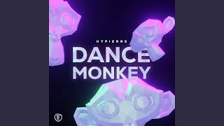 Dance Monkey (Techno Version) - Hypierre, Roberta De Testa