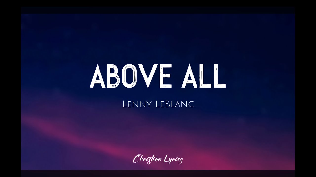 Above All | Worship Song with Lyrics | Above All Powers, Above All ...
