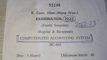 Computerized accounting system Question paper 2022-2023of B.com class 2rd year. Question paper 2022.