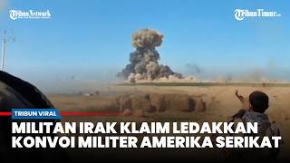 Militan Irak Klaim Ledakkan dan Cegat Konvoi Militer Pasukan Darat Amerika sebelum ke Iran screenshot 1