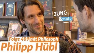 Philosoph Philipp Hübl über Moral, Emotionen & Polarisierung  Jung & Naiv: Folge 409