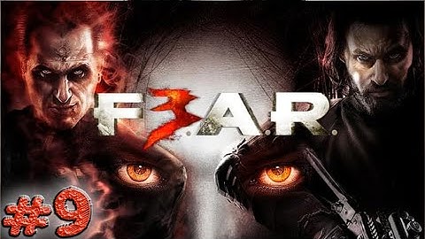 F.E.A.R. 3 - Part 9 -  No Commentary - Full Game Walkthrough