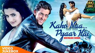 Kaho Naa... Pyaar Hai (2000) – Nostalgic Songs Video Jukebox 🎵🌟| Hrithik Roshan & Ameesha Patel | 4K