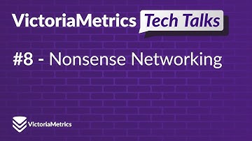 Nonsense Networking: Tech Talk #8