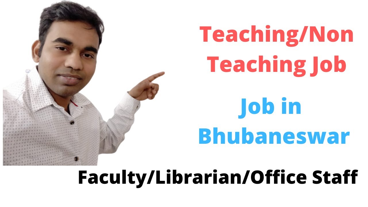 Teaching and Non teaching Jobs Job in Bhubaneswar YouTube