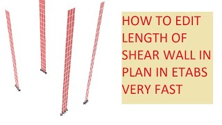 ETABS Trick: Change Shear Wall Length Without Deleting or Redrawing!