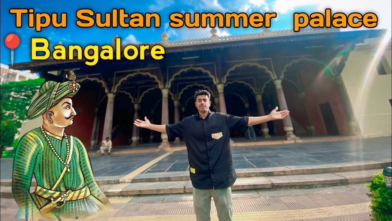 Tipu Sultan Summer Palace Bangalore |Full Guide | Bangalore visiting palaces