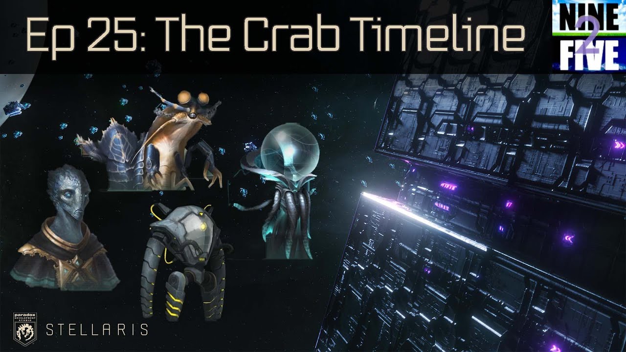 The Crab Timeline - Stellaris Multiplayer - Episode 25 - YouTube