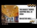 Biggest themed mall in dubai  ibn batuta mall  giee goes 