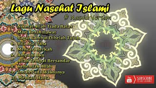 LAGU NASEHAT ISLAMI (VERSI NASYID) - KUMPULAN LAGU NASYID ISLAMI (BIJAKSANA)