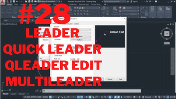 Leader, Quick Leader, Multileader, Multi leader style in AutoCAD 2020|| AutoCAD Class 28