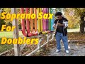 Soprano Sax for Doublers