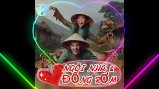 NGÔI NHÀ VÀ ĐỐNG RƠM | NAL