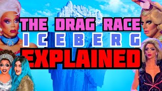 The Drag Race Iceberg Explained (PART 2)
