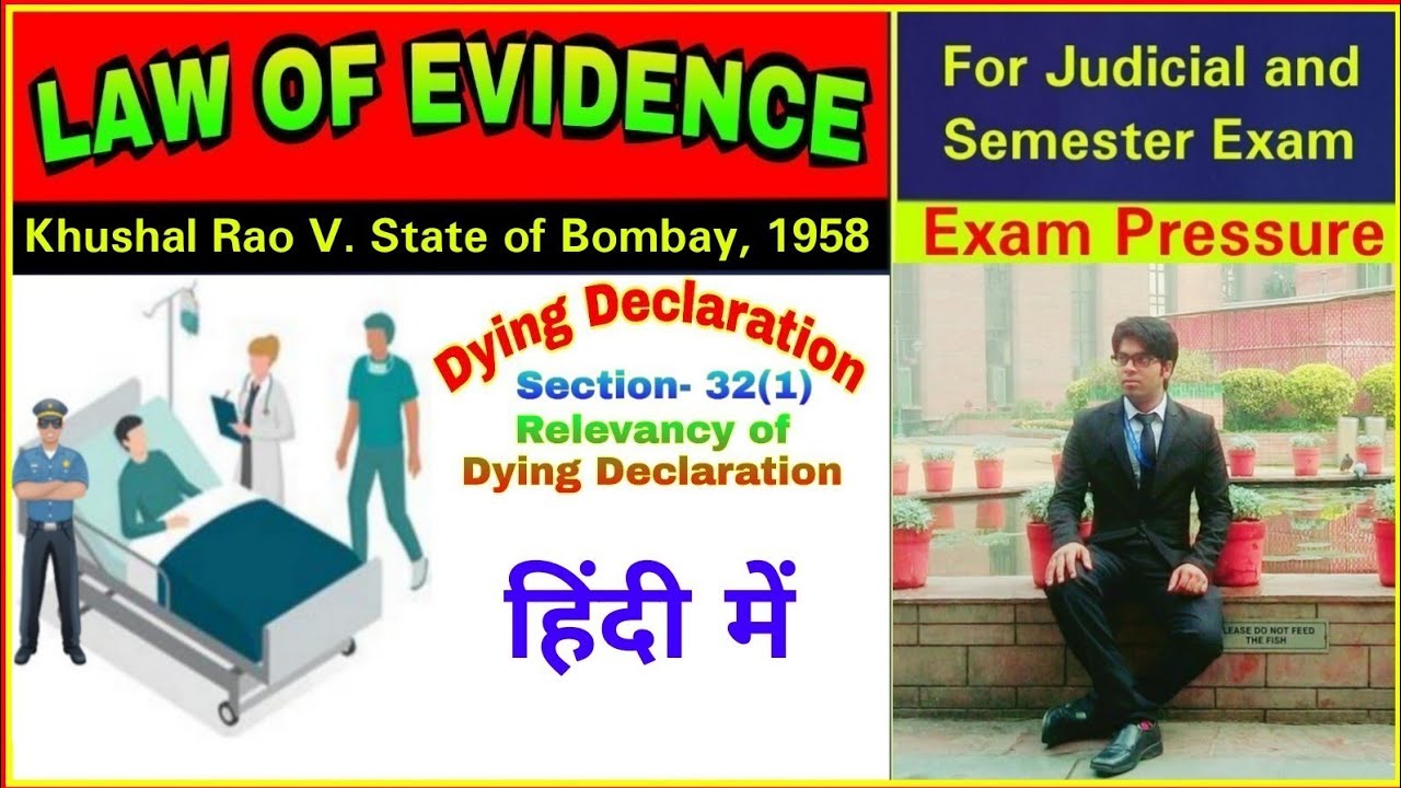 Khushal Rao V. State of Bombay 1958, Dying Declaration, Sec 32(1) IEA