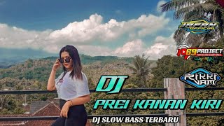 DI PREI KANAN KIRI | DJ SLOW BASS RIKKI VAM 69 PROJECT | IRFAN OFFICIAL