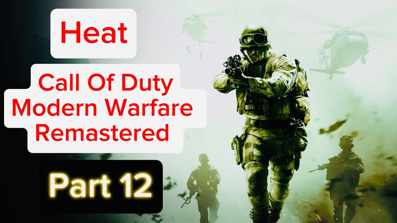 Heat | Call Of Duty Modern Warfare Remastered | Part 12 | No Commentary
