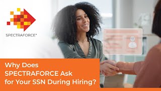 Why Does SPECTRAFORCE Ask for Your SSN During Hiring? | Candidate Safety & Compliance Explained