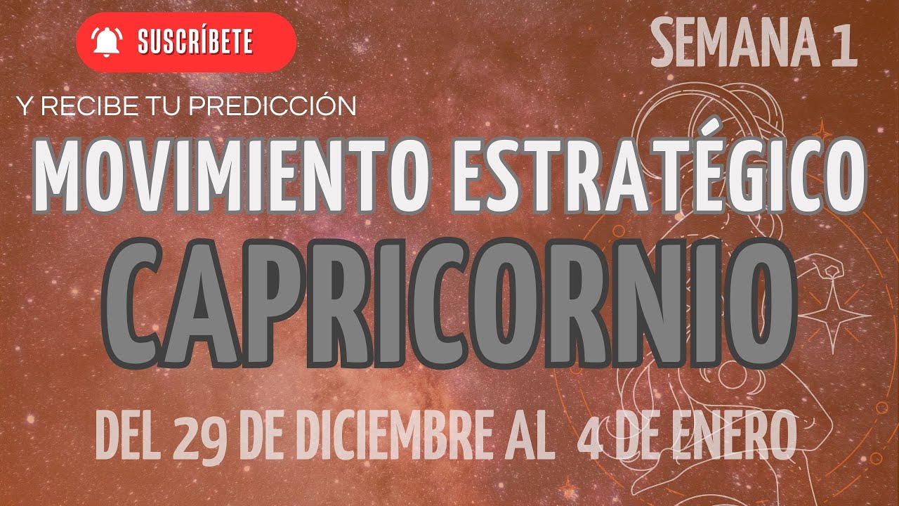 ♑ Capricornio — Movimiento Estratégico