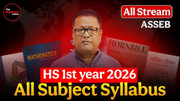 Class 11 All stream HS 1st year 2026 All subjects syllabus! কি কি পঢ়িব লাগিব? ASSEB Board Assam