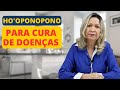 HO&#39;OPONOPONO PARA CURA DE DOENÇAS - Lu Lampert