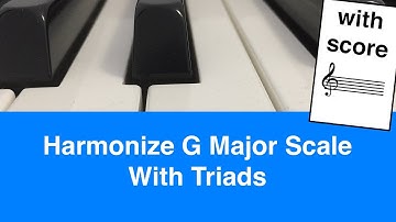 Learn To Harmonize G Major Scale On Piano: Easy Tutorial For Beginners | Music Simply Understood