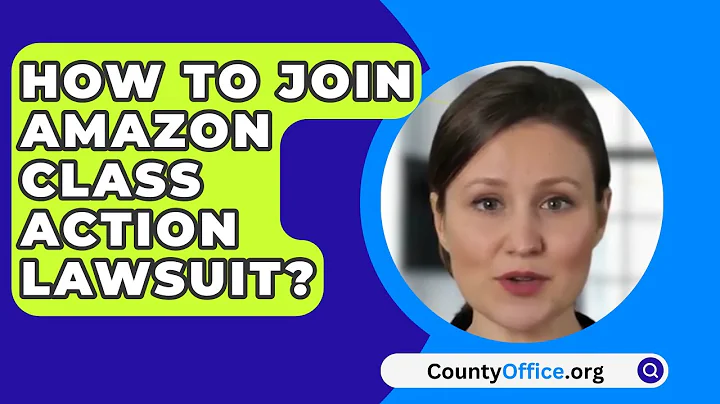 How To Join Amazon Class Action Lawsuit? - CountyOffice.org