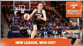 Napheesa Collier and Breanna Stewart form a new league, Unrivaled | Women's Basketball Podcast