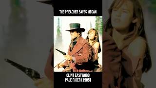 Clint Eastwood Saves Megan in Pale Rider — Iconic Western Moment
