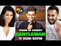 Gentleman  stand up comedy by yash rathi  reaction