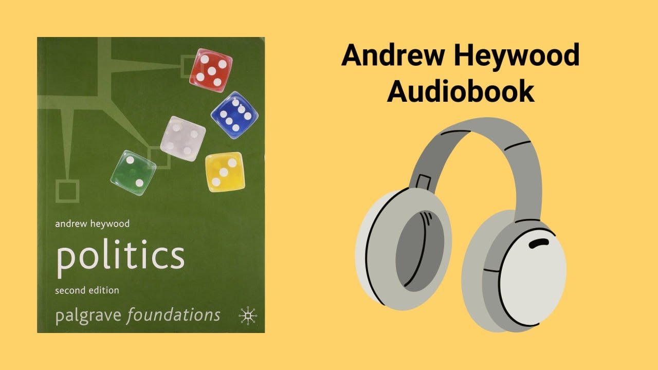Politics 2nd edition. Andrew Heywood. Audiobook. Chapter 1, Part 1.