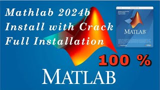 How to Install And Activate MATLAB R2024b Full Installation