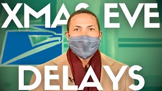 Widespread delivery delays on Christmas Eve explained(12/24/20)