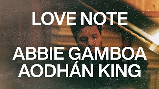 Abbie Gamboa & Aodhán King - LOVE NOTE (Official Lyric Video)