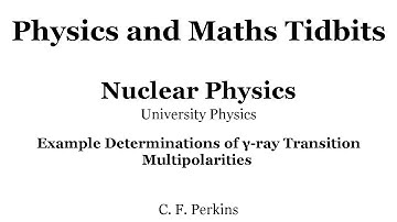 Example Determinations of γ ray Transition Multipolarities
